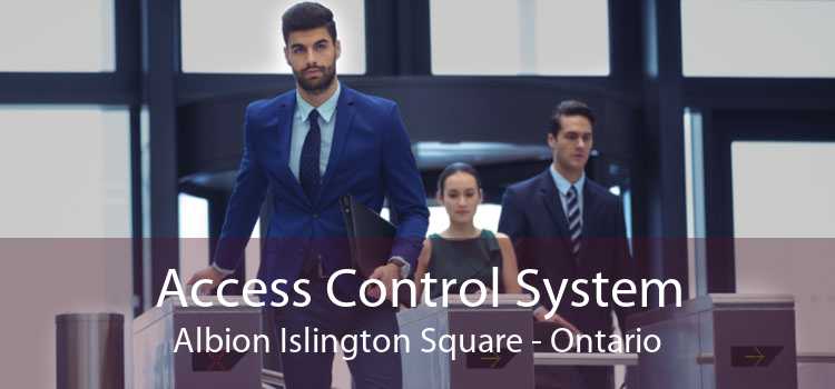 Access Control System Albion Islington Square - Ontario
