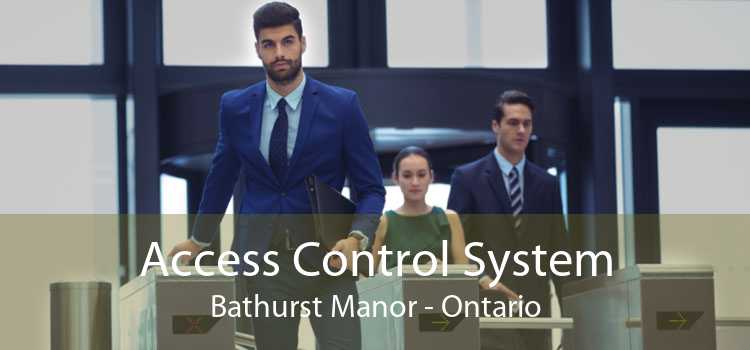 Access Control System Bathurst Manor - Ontario