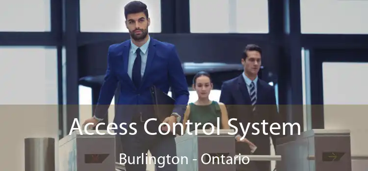 Access Control System Burlington - Ontario