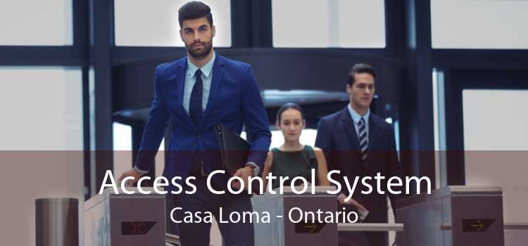 Access Control System Casa Loma - Ontario