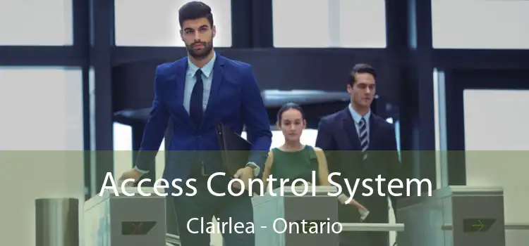 Access Control System Clairlea - Ontario