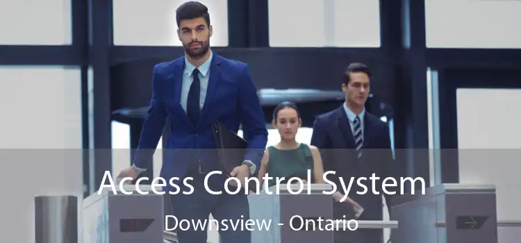 Access Control System Downsview - Ontario