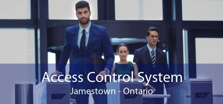 Access Control System Jamestown - Ontario