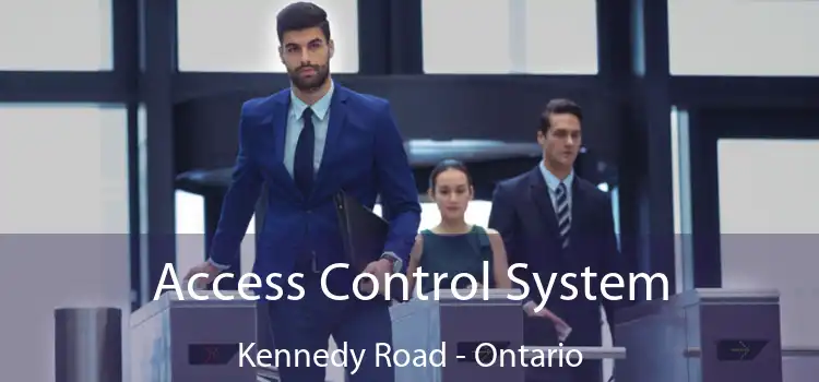 Access Control System Kennedy Road - Ontario