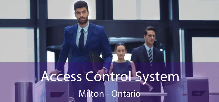 Access Control System Milton - Ontario