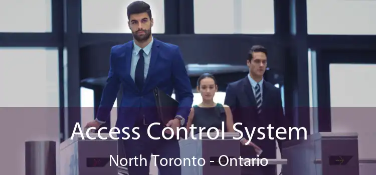 Access Control System North Toronto - Ontario