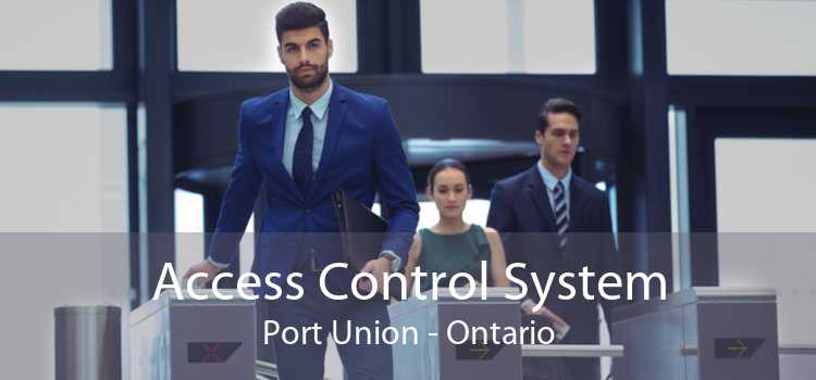 Access Control System Port Union - Ontario