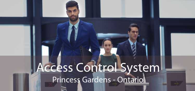 Access Control System Princess Gardens - Ontario