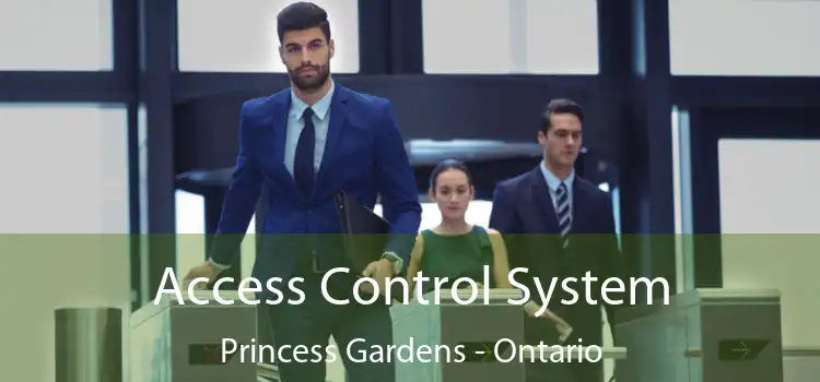 Access Control System Princess Gardens - Ontario