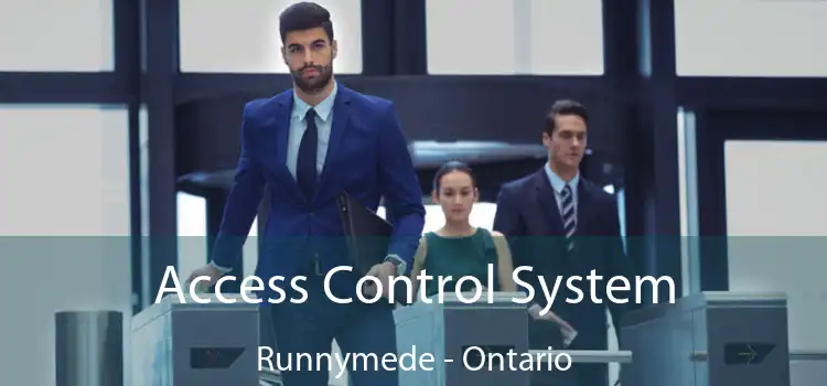 Access Control System Runnymede - Ontario