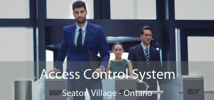 Access Control System Seaton Village - Ontario