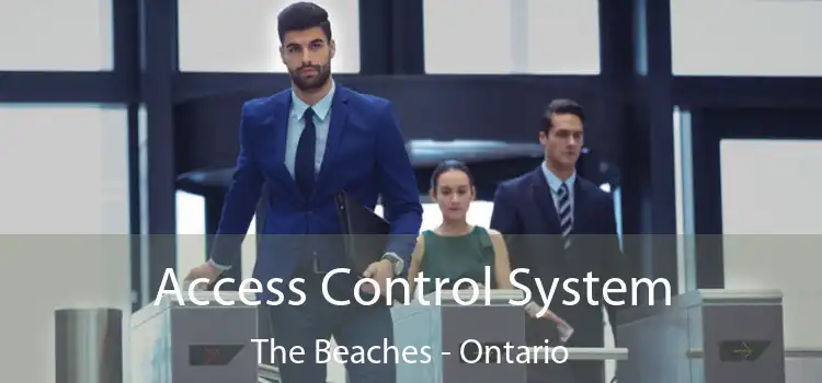 Access Control System The Beaches - Ontario