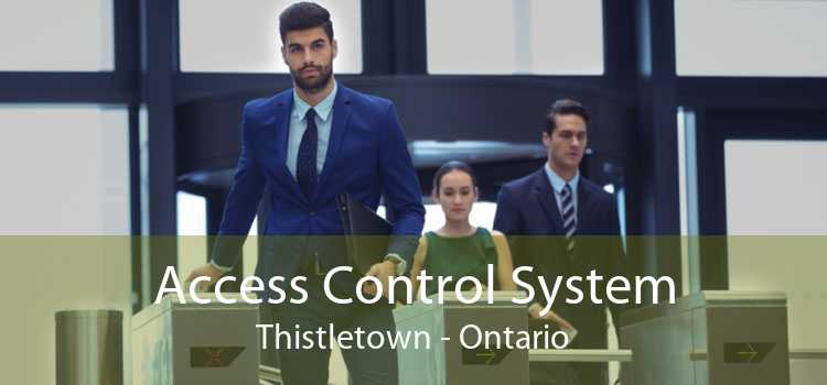 Access Control System Thistletown - Ontario