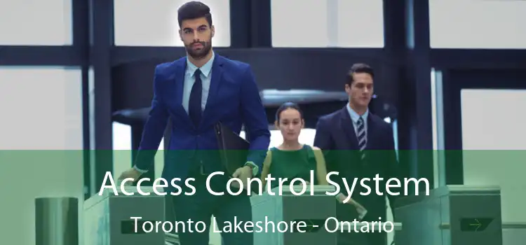 Access Control System Toronto Lakeshore - Ontario