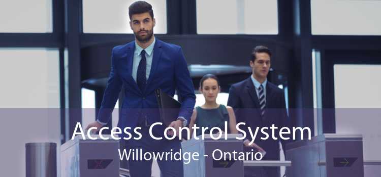 Access Control System Willowridge - Ontario