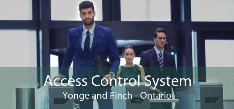 Access Control System Yonge and Finch - Ontario
