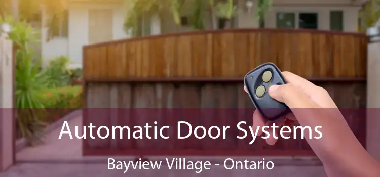 Automatic Door Systems Bayview Village - Ontario