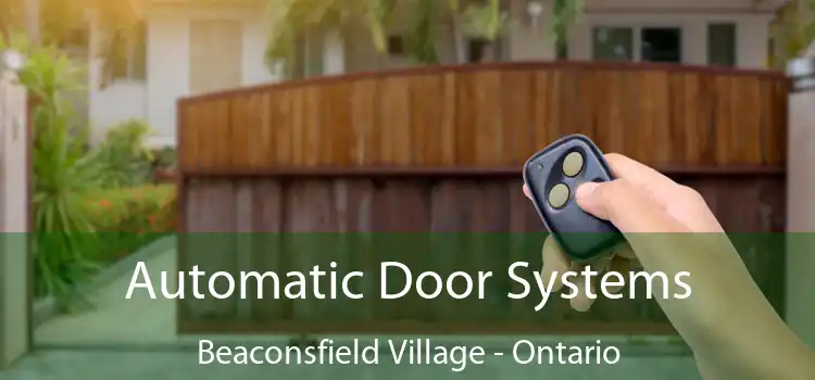 Automatic Door Systems Beaconsfield Village - Ontario