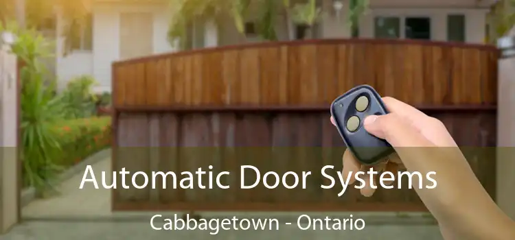 Automatic Door Systems Cabbagetown - Ontario