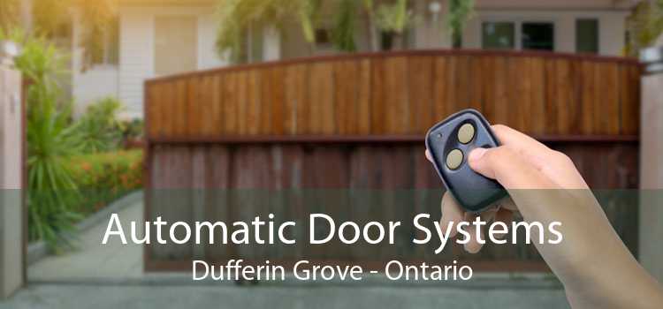 Automatic Door Systems Dufferin Grove - Ontario