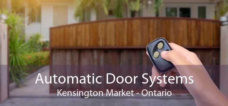 Automatic Door Systems Kensington Market - Ontario