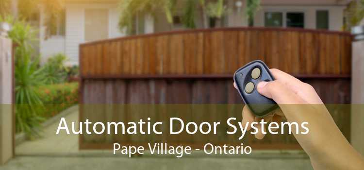 Automatic Door Systems Pape Village - Ontario