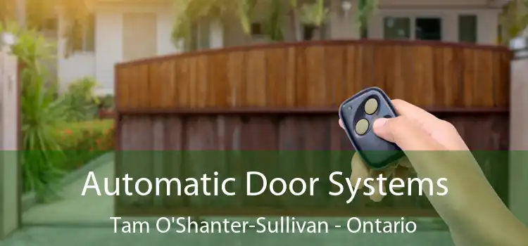 Automatic Door Systems Tam O'Shanter-Sullivan - Ontario