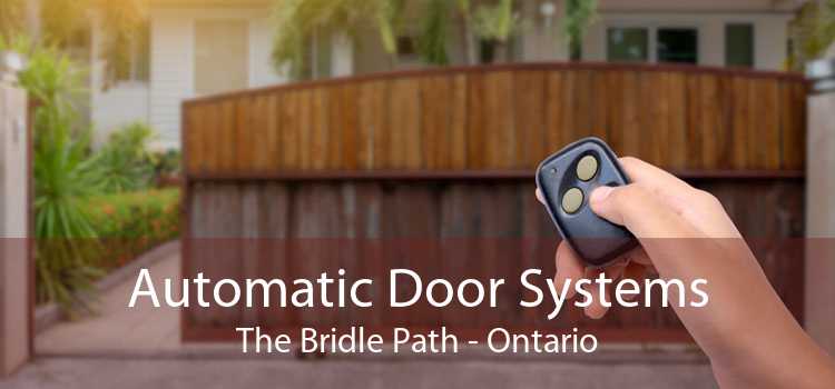 Automatic Door Systems The Bridle Path - Ontario