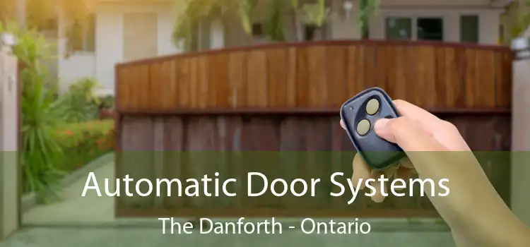 Automatic Door Systems The Danforth - Ontario