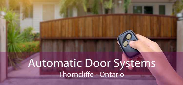 Automatic Door Systems Thorncliffe - Ontario