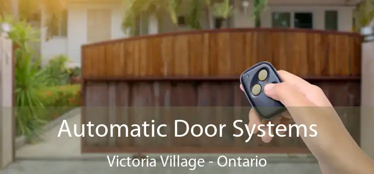 Automatic Door Systems Victoria Village - Ontario