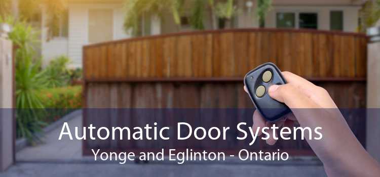 Automatic Door Systems Yonge and Eglinton - Ontario