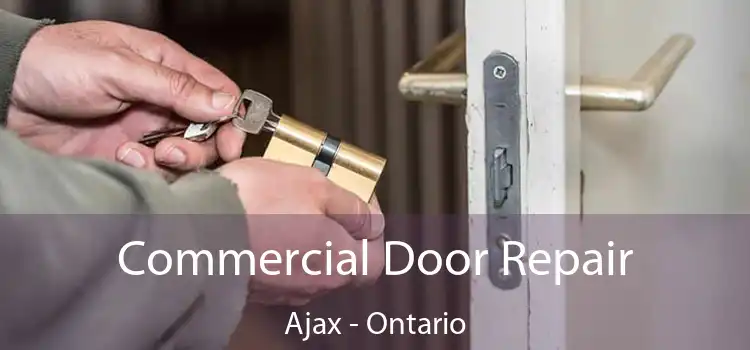 Commercial Door Repair Ajax - Ontario