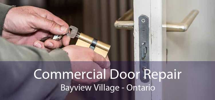 Commercial Door Repair Bayview Village - Ontario