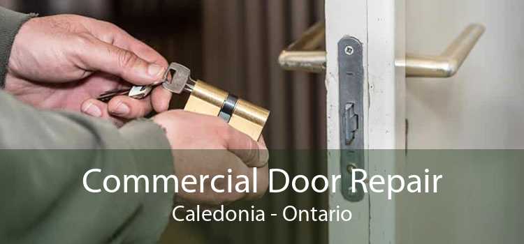 Commercial Door Repair Caledonia - Ontario