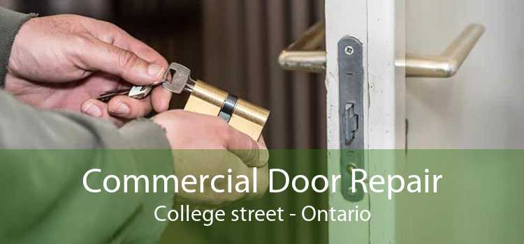 Commercial Door Repair College street - Ontario