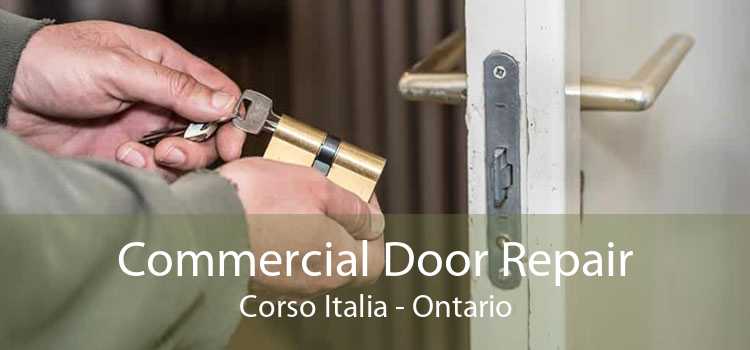 Commercial Door Repair Corso Italia - Ontario