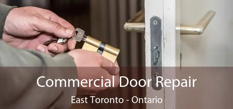 Commercial Door Repair East Toronto - Ontario