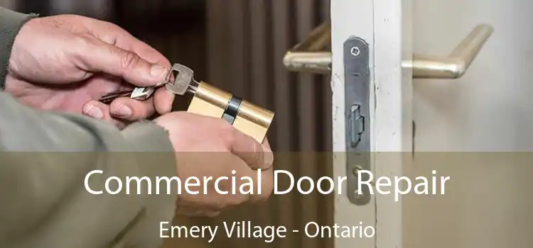 Commercial Door Repair Emery Village - Ontario