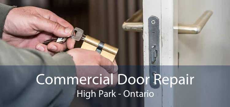 Commercial Door Repair High Park - Ontario