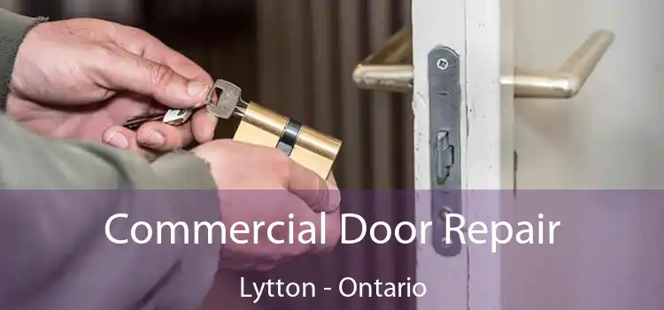 Commercial Door Repair Lytton - Ontario