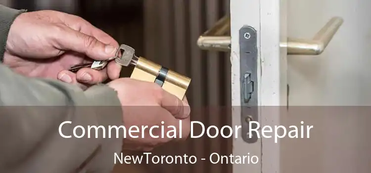 Commercial Door Repair NewToronto - Ontario