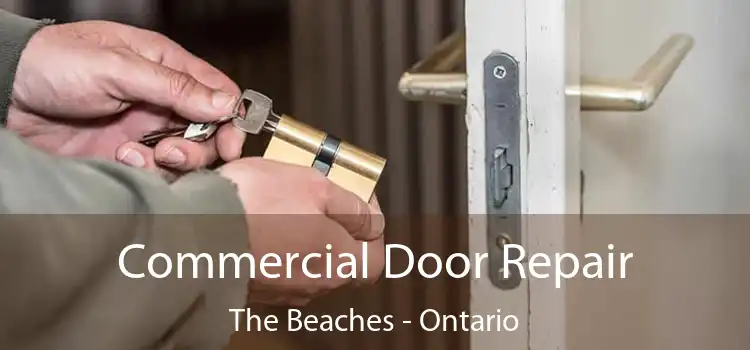 Commercial Door Repair The Beaches - Ontario