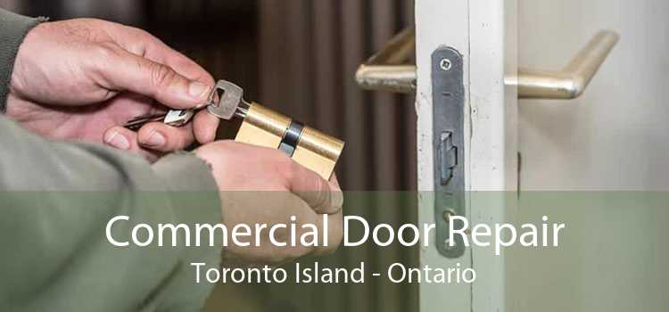 Commercial Door Repair Toronto Island - Ontario