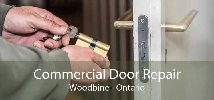 Commercial Door Repair Woodbine - Ontario