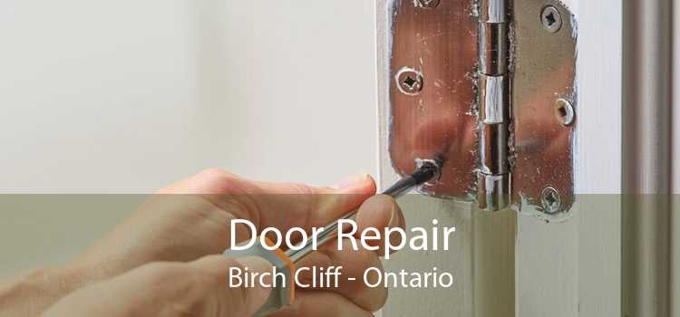 Door Repair Birch Cliff - Ontario