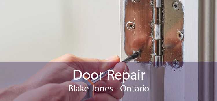 Door Repair Blake Jones - Ontario