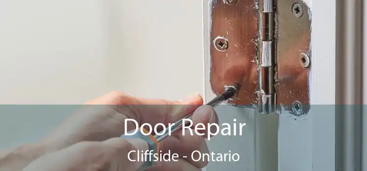 Door Repair Cliffside - Ontario