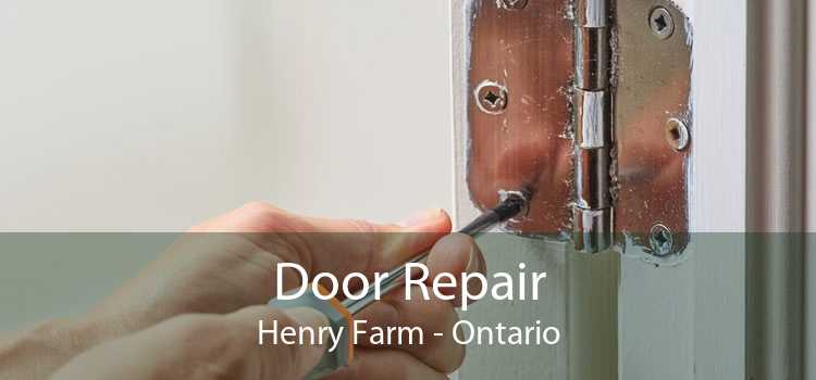 Door Repair Henry Farm - Ontario