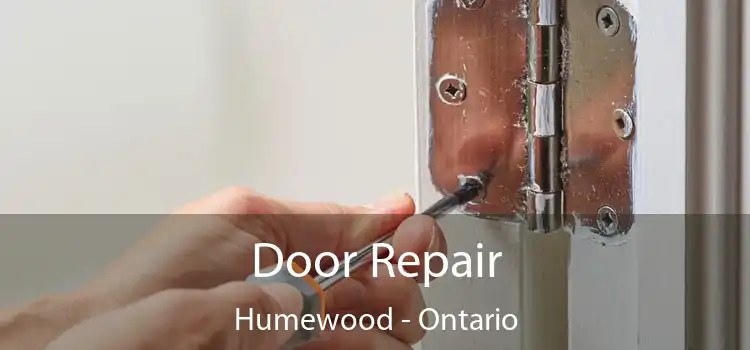 Door Repair Humewood - Ontario